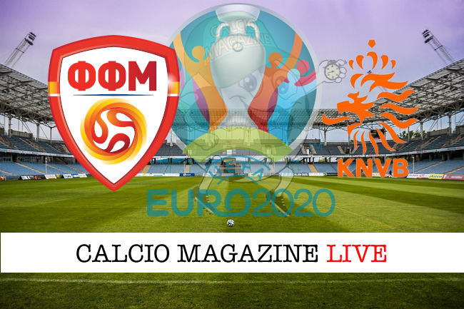 Macedonia del Nord Olanda Euro 2020 cronaca diretta live risultato in tempo reale