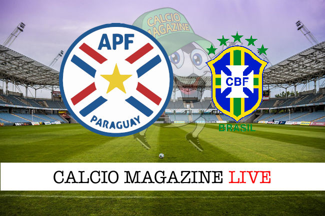 Paraguay Brasile cronaca diretta live risultato in tempo reale