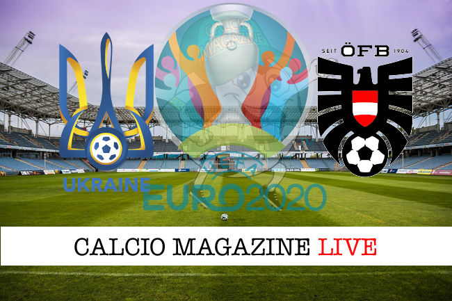 Ucraina Austria Euro 2020 cronaca diretta live risultato in tempo reale