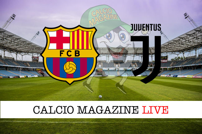 Barcellona Juventus cronaca diretta live risultato in tempo reale