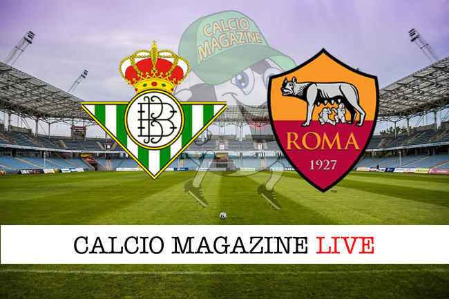 Betis Roma cronaca diretta live risultato in tempo reale