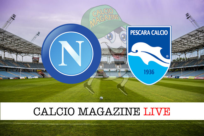Napoli Pescara cronaca diretta live risultato in tempo reale