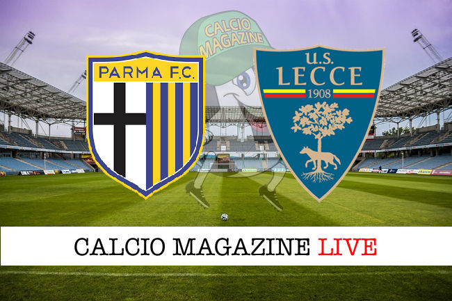 Parma Lecce cronaca diretta live risultato in tempo reale