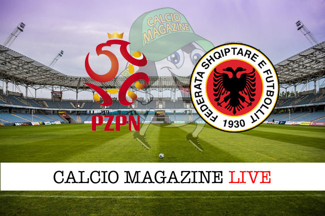 Polonia Albania cronaca diretta live risultato in tempo reale