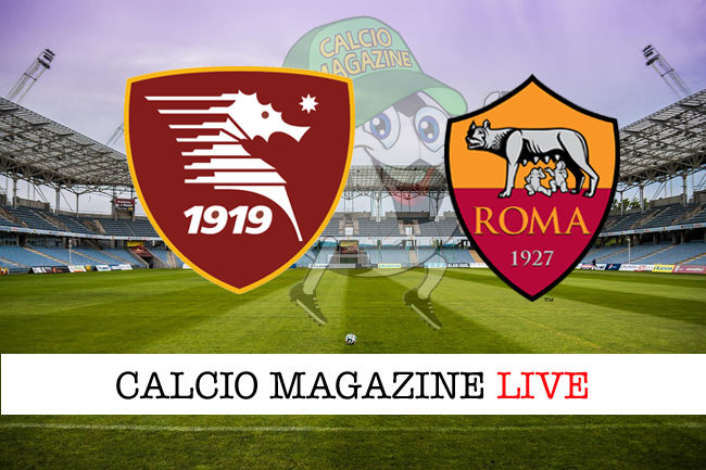 Salernitana Roma cronaca diretta live risultato in tempo reale