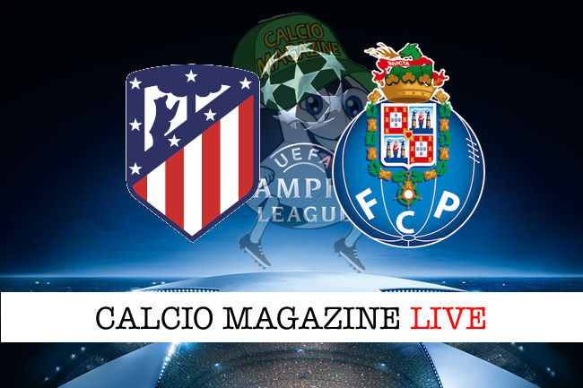 Atletico Madrid Porto cronaca diretta live risultato in tempo reale