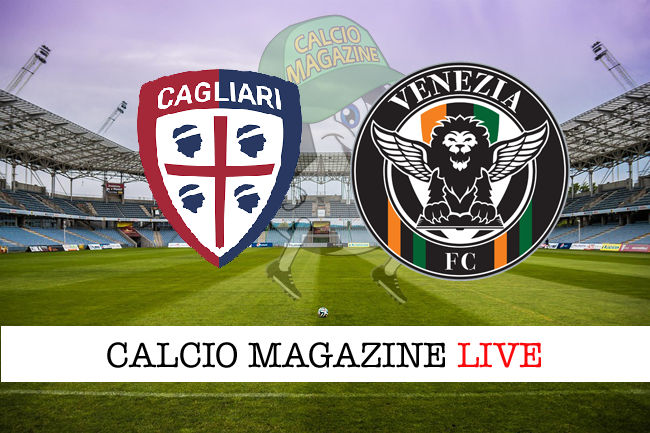 Cagliari Venezia cronaca diretta live risultato in tempo reale