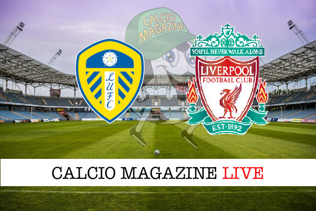 Leeds Liverpool cronaca diretta live risultato in tempo reale