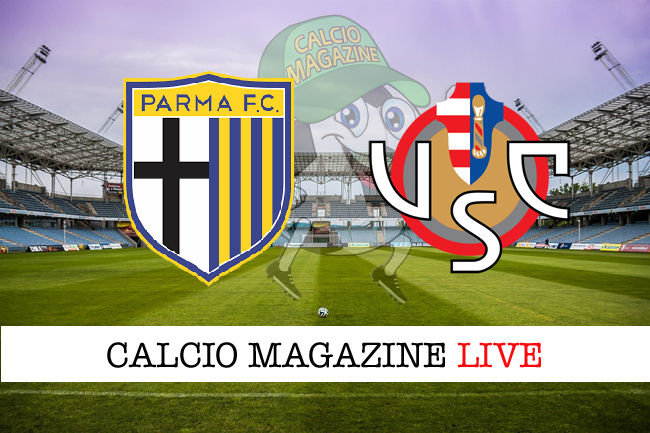 Parma Cremonese cronaca diretta live risultato in tempo reale