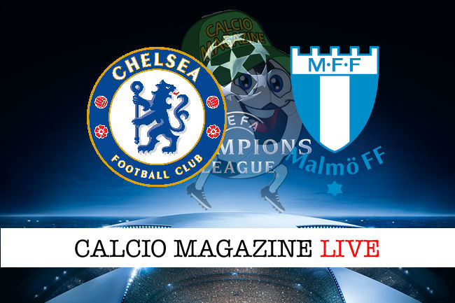 Chelsea Malmoe cronaca diretta live risultato in tempo reale