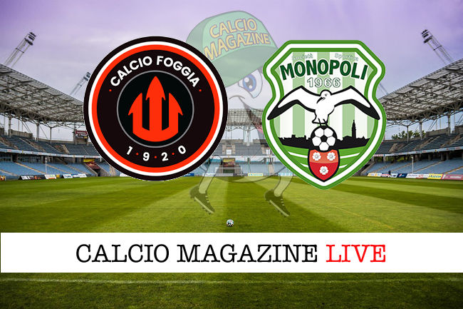 Foggia Monopoli cronaca diretta live risultato in tempo reale