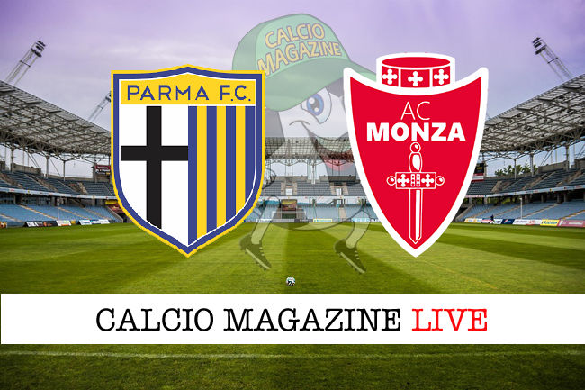 Parma Monza cronaca diretta live risultato in tempo reale