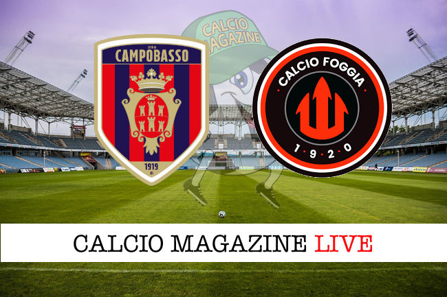 Campobasso Foggia cronaca diretta live risultato in tempo reale