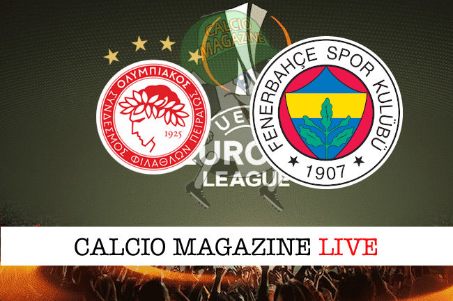 Olympiacos Fenerbahce cronaca diretta live risultato in tempo reale