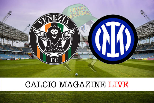 Venezia Inter cronaca diretta live risultato in tempo reale