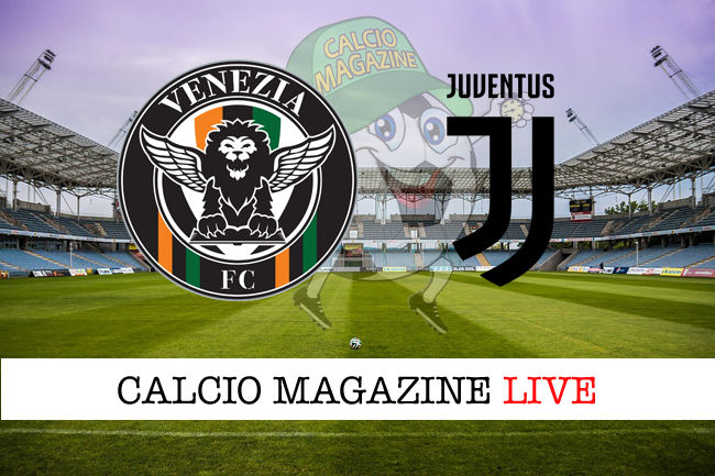 Venezia Juventus cronaca diretta live risultato in tempo reale