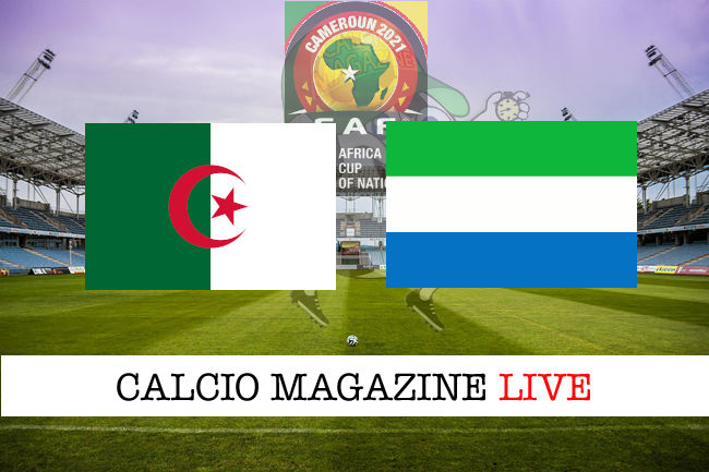 Algeria Sierra Leone cronaca diretta live risultato in tempo reale