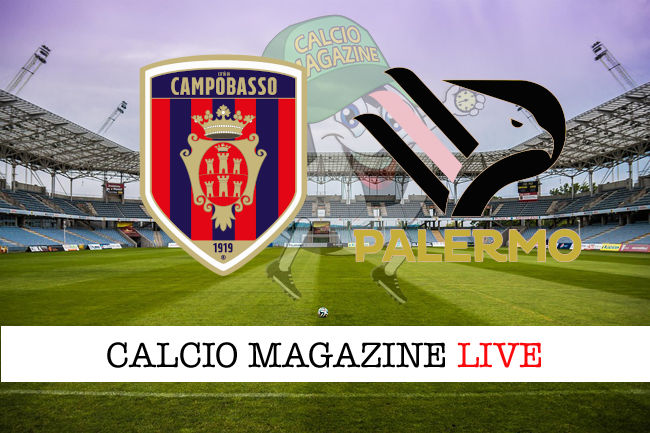 Campobasso Palermo cronaca diretta live risultato in tempo reale