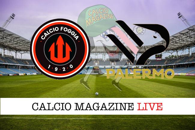 Foggia Palermo cronaca diretta live risultato in tempo reale