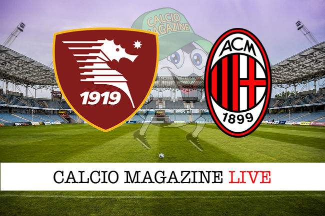 Salernitana Milan cronaca diretta live risultato in tempo reale