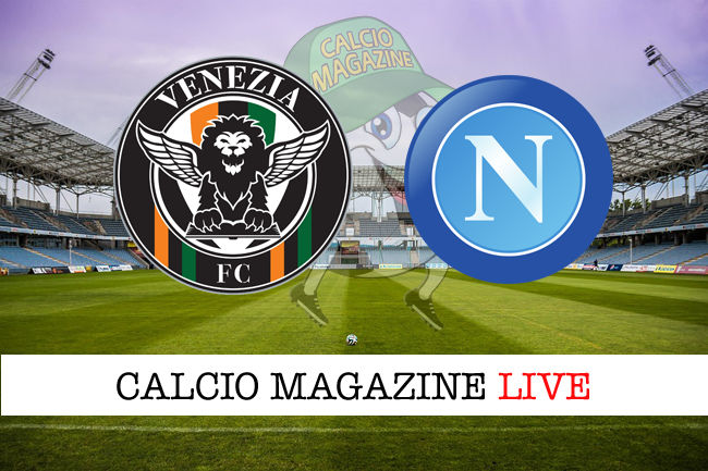 Venezia Napoli cronaca diretta live risultato in tempo reale