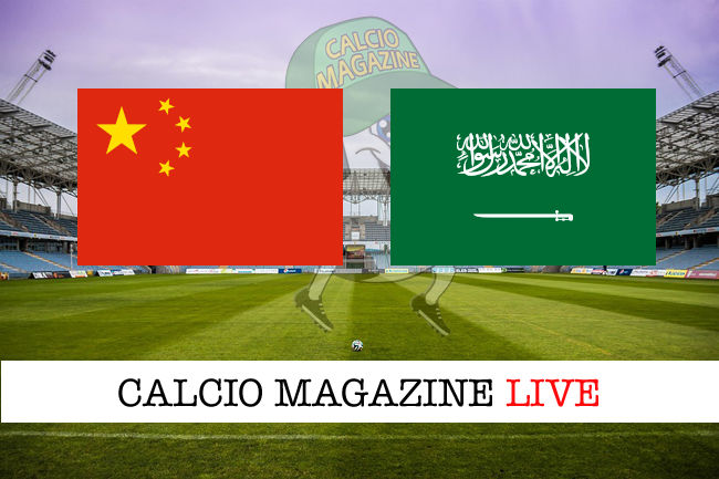 Cina Arabia Saudita cronaca diretta live risultato in campo reale