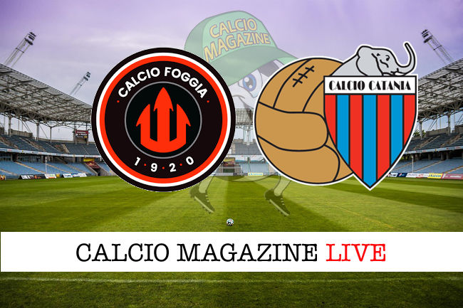 Foggia Catania cronaca diretta live risultato in campo reale