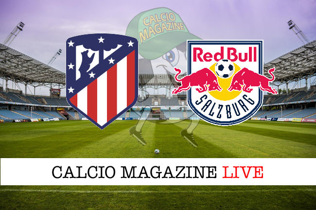 Atletico Madrid Salisburgo cronaca diretta live risultato in tempo reale