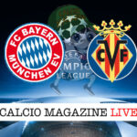 Bayern Monaco Villarreal cronaca diretta live risultato in tempo reale