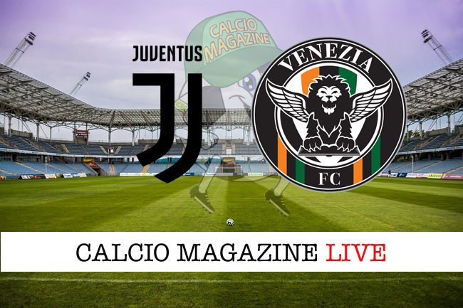 Juventus Venezia cronaca diretta live risultato in tempo reale