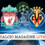 Liverpool Villarreal cronaca diretta live risultato in tempo reale