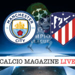 Manchester City Atletico Madrid cronaca diretta live risultato in tempo reale