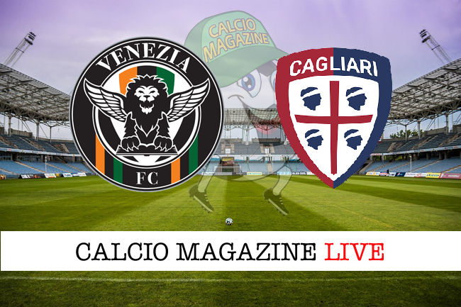 Venezia Cagliari cronaca diretta live risultato in tempo reale