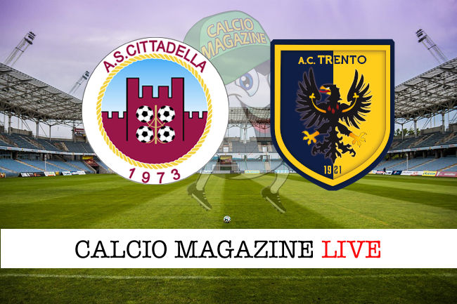 Cittadella Trento cronaca diretta live risultato in tempo reale