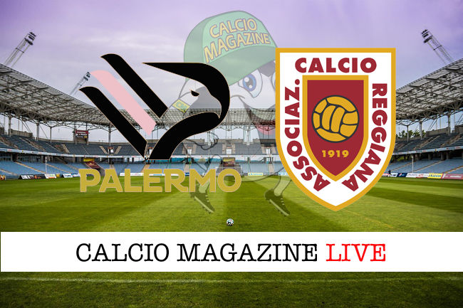 Palermo Reggiana cronaca diretta live risultato in tempo reale