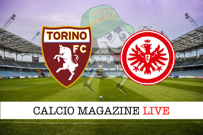 Torino Eintracht Francoforte cronaca diretta live risultato in tempo reale