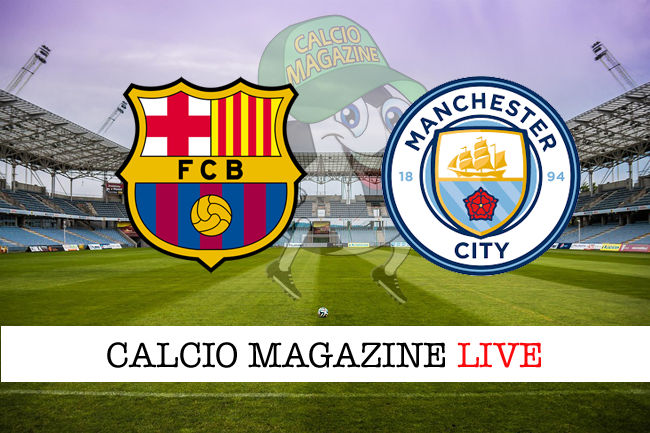 Barcellona Manchester City cronaca diretta live risultato in tempo reale