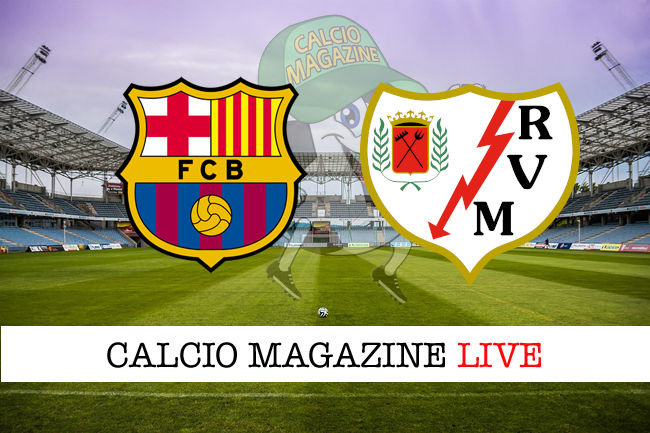 Barcellona Rayo Vallecano cronaca diretta live risultato in tempo reale