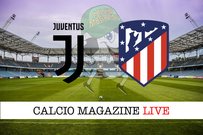 Juventus Atletico Madrid cronaca diretta live risultato in tempo reale
