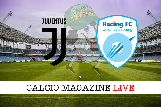 Juventus Racing Lussemburgo cronaca diretta live risultato in tempo reale