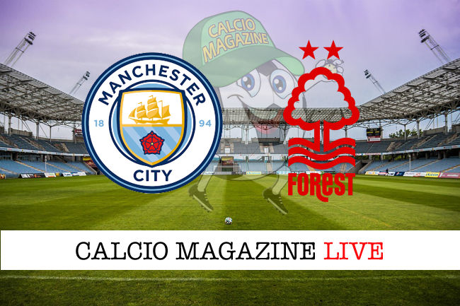 Manchester City Nottingham cronaca diretta live risultato in tempo reale