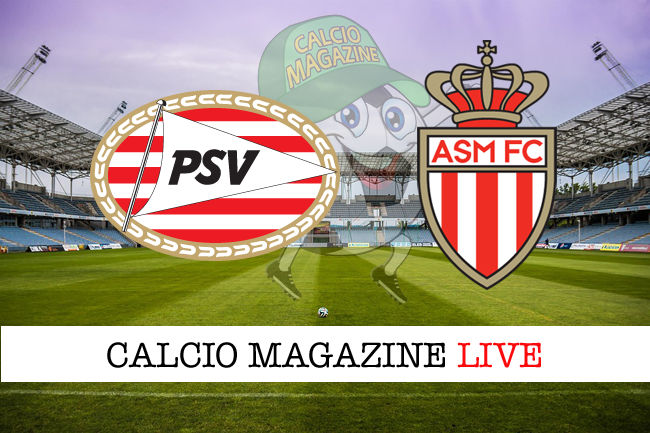 PSV Monaco cronaca diretta live risultato in tempo reale