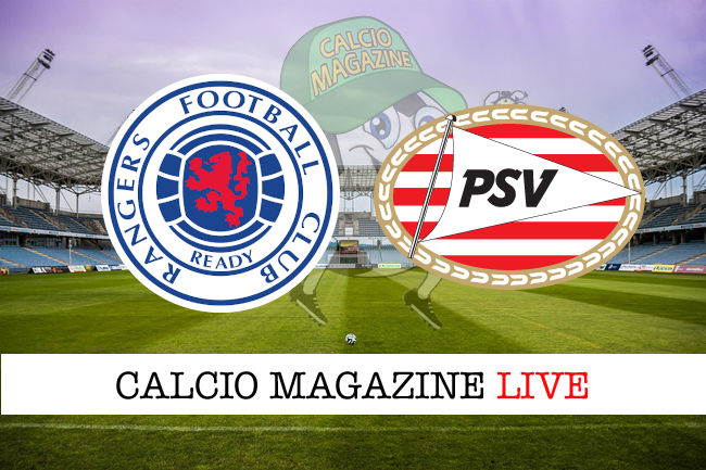 Rangers PSV cronaca diretta live risultato in tempo reale