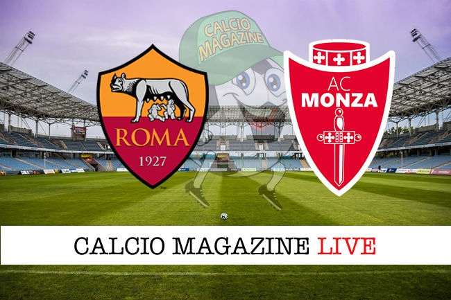 Roma Monza cronaca diretta live risultato in tempo reale