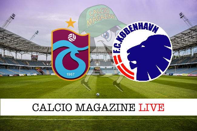 Trabzonspor Copenaghen cronaca diretta live risultato in tempo reale