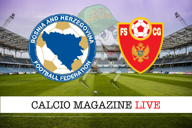 Bosnia Erzegovina Montenegro cronaca diretta live risultato in tempo reale