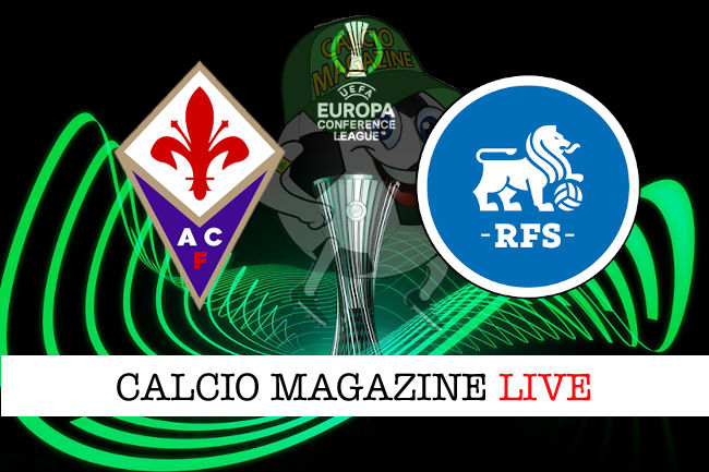 Fiorentina RFS Riga cronaca diretta live risultato in tempo reale