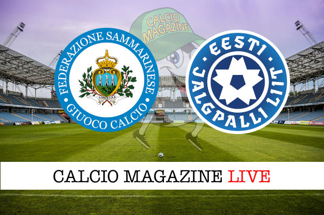San Marino Estonia cronaca diretta live risultato in tempo reale