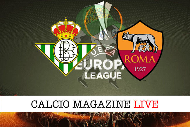 Betis Roma cronaca diretta live risultato in tempo reale