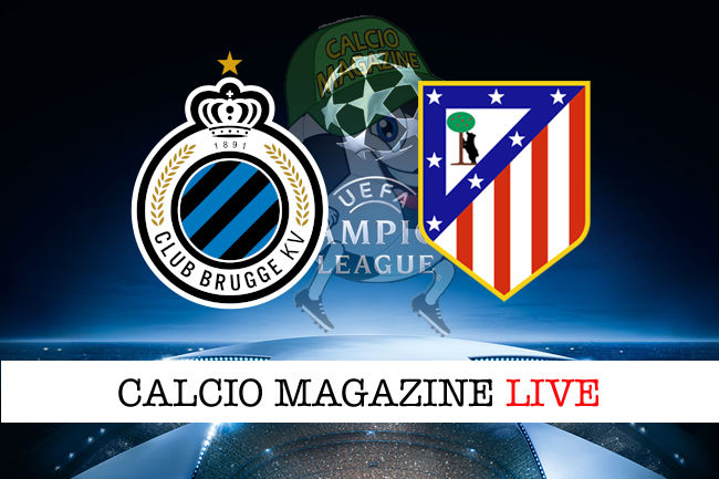 Club Brugge Atletico Madrid cronaca diretta live risultato in tempo reale